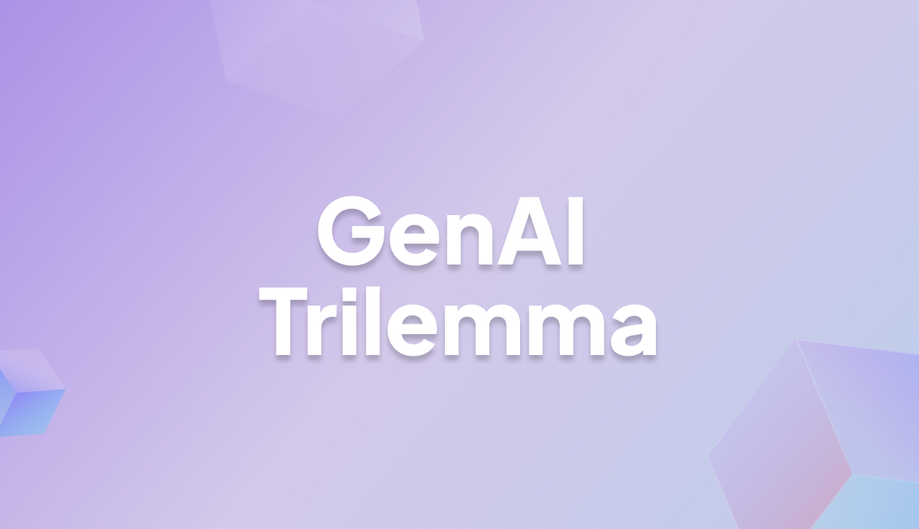 The GenAI Product Trilemma: Stop Choosing Between Speed, Cost, and Control