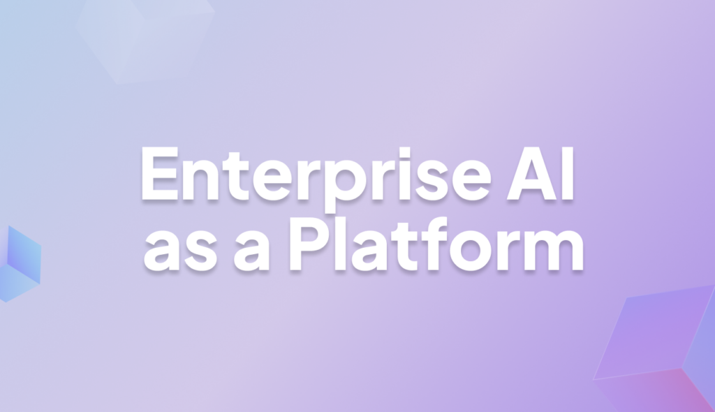 Enterprise AI as a Platform: The New Operating Layer of Modern