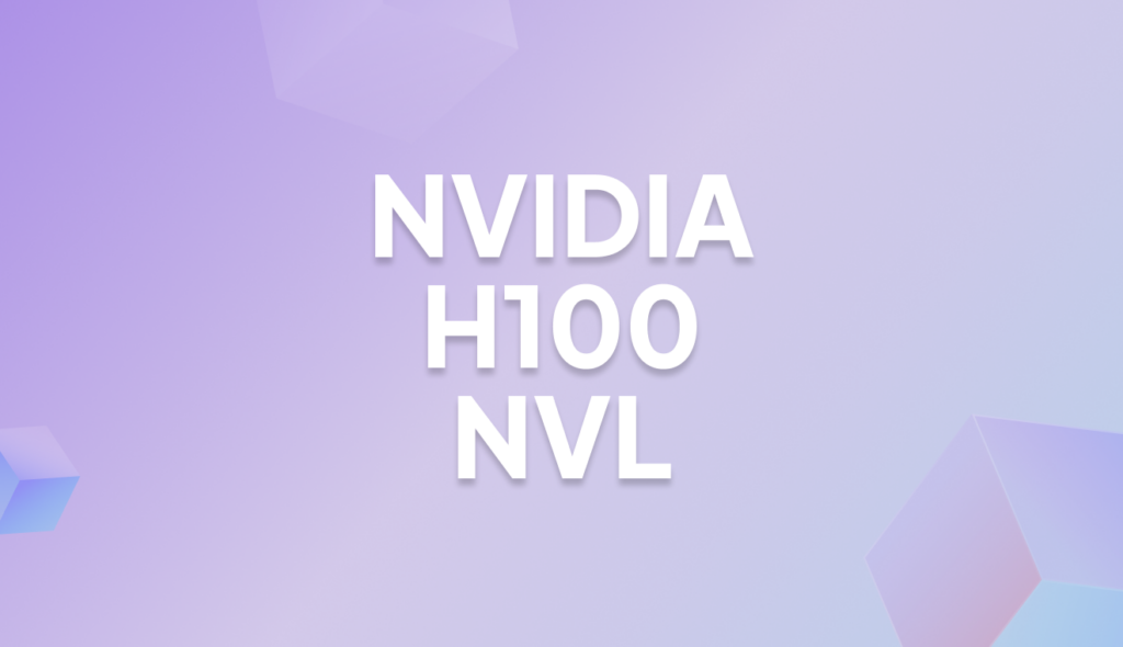 Why NVIDIA H100 NVL Matters for Modern AI Systems